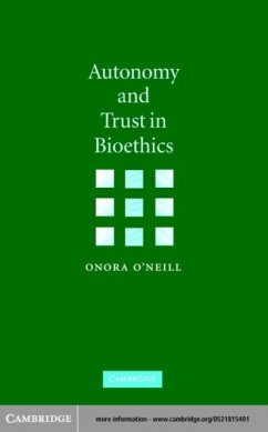 Autonomy and Trust in Bioethics (eBook, PDF) - O'Neill, Onora