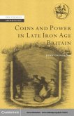 Coins and Power in Late Iron Age Britain (eBook, PDF)