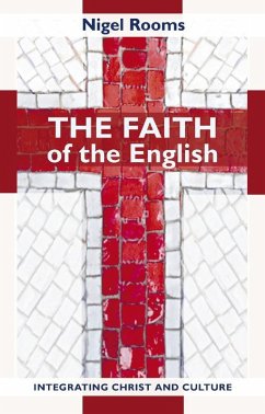 The Faith of the English (eBook, ePUB) - Rooms, Nigel