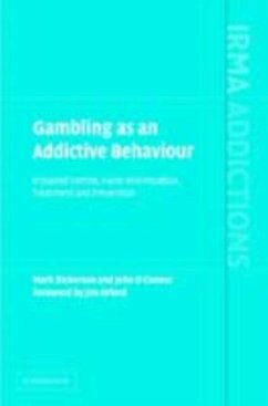 Gambling as an Addictive Behaviour (eBook, PDF) - Dickerson, Mark