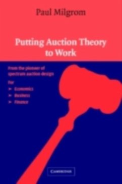 Putting Auction Theory to Work (eBook, PDF) - Milgrom, Paul