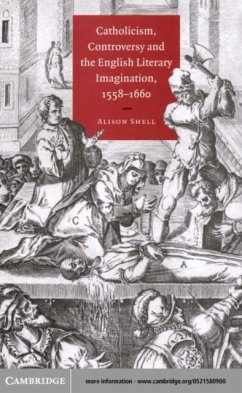 Catholicism, Controversy and the English Literary Imagination, 1558-1660 (eBook, PDF) - Shell, Alison