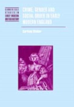 Crime, Gender and Social Order in Early Modern England (eBook, PDF) - Walker, Garthine