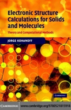 Electronic Structure Calculations for Solids and Molecules (eBook, PDF) - Kohanoff, Jorge