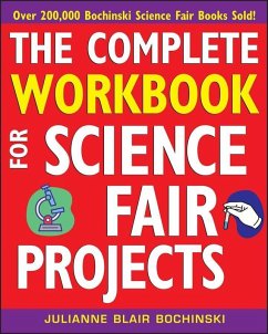 The Complete Workbook for Science Fair Projects (eBook, PDF) - Bochinski, Julianne Blair