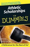 Athletic Scholarships For Dummies (eBook, PDF)