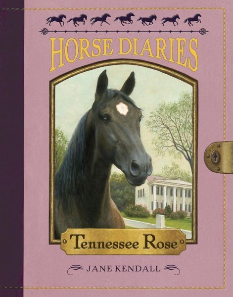 Horse Diaries #9: Tennessee Rose (eBook, ePUB) Horse Diaries #9: Tennessee Rose (eBook, ePUB)