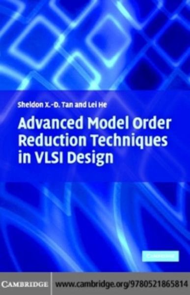 Advanced Model Order Reduction Techniques in VLSI Design (eBook, PDF) Advanced Model Order Reduction Techniques in VLSI Design (eBook, PDF)