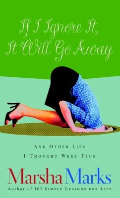 Cover If I Ignore It, It Will Go Away and Other Lies I Thought Were True (eBook, ePUB)