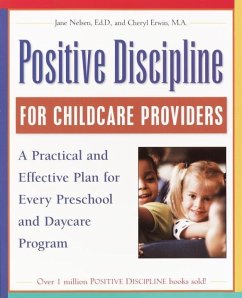 Positive Discipline for Childcare Providers (eBook, ePUB) - Nelsen, Jane; Erwin, Cheryl