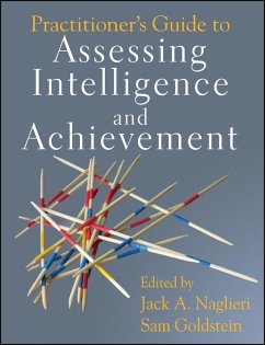 Practitioner's Guide to Assessing Intelligence and Achievement (eBook, PDF) - Naglieri, Jack A.; Goldstein, Sam