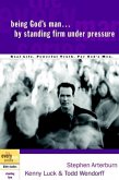 Being God's Man by Standing Firm Under Pressure (eBook, ePUB)