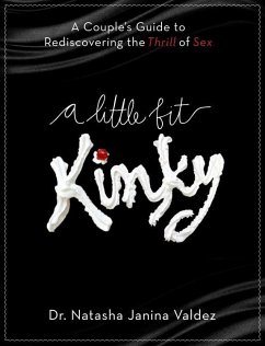 A Little Bit Kinky (eBook, ePUB) - Valdez, Natasha