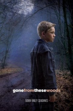 Gone from These Woods (eBook, ePUB) - Seagraves, Donny Bailey