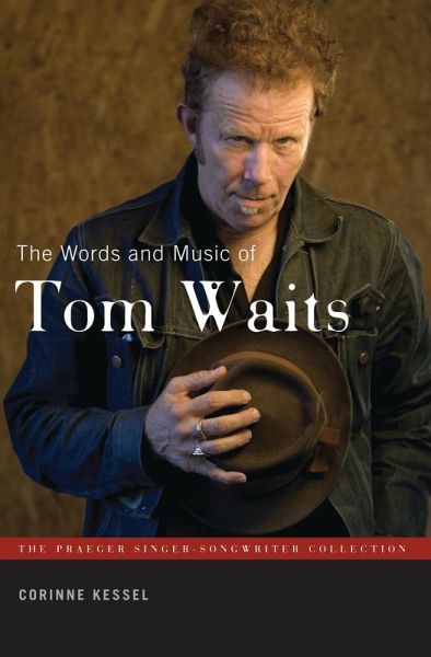 The Words and Music of Tom Waits (eBook, PDF) The Words and Music of Tom Waits (eBook, PDF)