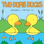 Two Dumb Ducks (eBook, ePUB) Two Dumb Ducks (eBook, ePUB)