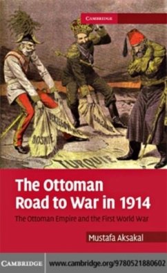Ottoman Road to War in 1914 (eBook, PDF) - Aksakal, Mustafa