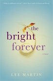 The Bright Forever (eBook, ePUB)