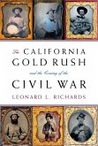 The California Gold Rush and the Coming of the Civil War (eBook, ePUB)
