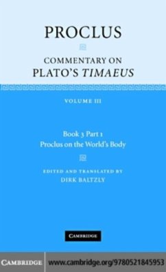 Cover Proclus: Commentary on Plato's Timaeus: Volume 3, Book 3, Part 1, Proclus on the World's Body (eBook, PDF)