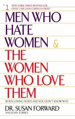 Men Who Hate Women and the Women Who Love Them (eBook, ePUB) - Forward, Susan; Torres, Joan