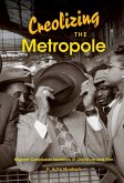 Creolizing the Metropole (eBook, ePUB)