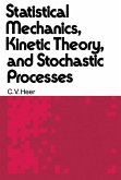 Statistical Mechanics, Kinetic theory, and Stochastic Processes (eBook, PDF)