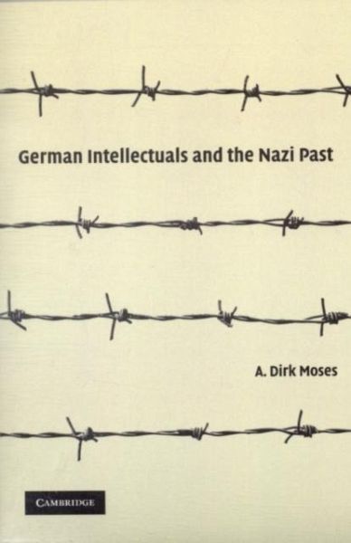 German Intellectuals and the Nazi Past (eBook, PDF) German Intellectuals and the Nazi Past (eBook, PDF)