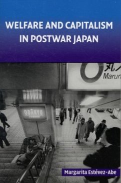 Welfare and Capitalism in Postwar Japan (eBook, PDF) - Estevez-Abe, Margarita