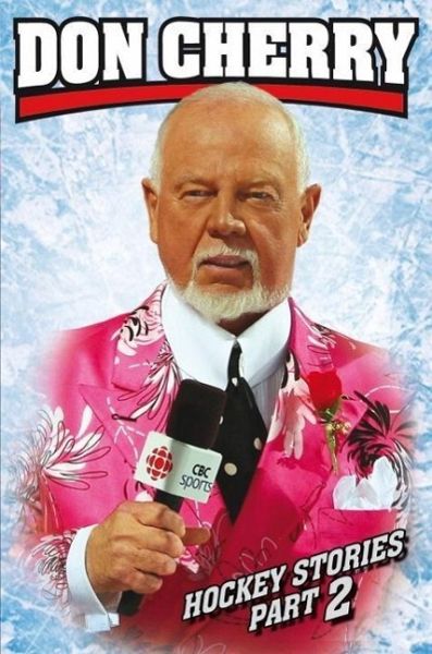 Don Cherry's Hockey Stories, Part 2 (eBook, ePUB) Don Cherry's Hockey Stories, Part 2 (eBook, ePUB)