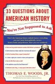 33 Questions About American History You're Not Supposed to Ask (eBook, ePUB) 33 Questions About American History You're Not Supposed to Ask (eBook, ePUB)