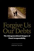 Forgive Us Our Debts (eBook, PDF) Forgive Us Our Debts (eBook, PDF)