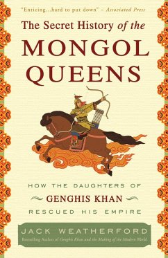 The Secret History of the Mongol Queens (eBook, ePUB) - Weatherford, Jack