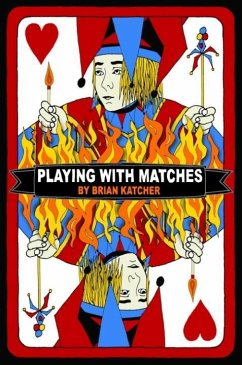 Playing with Matches (eBook, ePUB) - Katcher, Brian