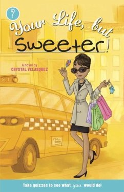 Your Life, but Sweeter (eBook, ePUB) - Velasquez, Crystal