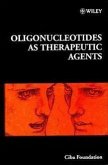 Oligonucleotides as Therapeutic Agents (eBook, PDF)