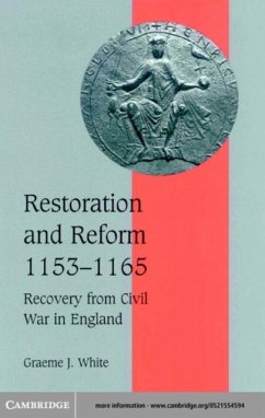 Restoration and Reform, 1153-1165 (eBook, PDF) - White, Graeme J.