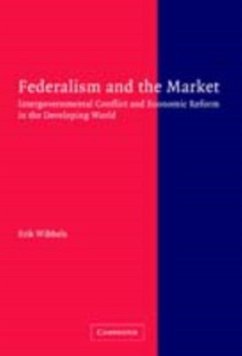 Federalism and the Market (eBook, PDF) - Wibbels, Erik