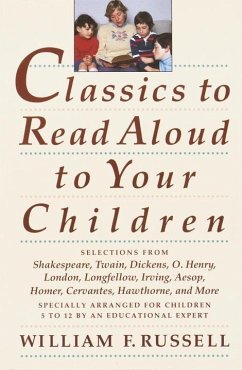 Classics to Read Aloud to Your Children (eBook, ePUB) - Russell, William F.