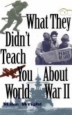What They Didn't Teach You About World War II (eBook, ePUB)