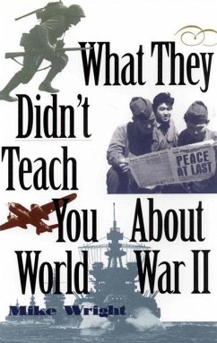 What They Didn't Teach You About World War II (eBook, ePUB) - Wright, Mike