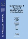Ion Beam Processing of Materials and Deposition Processes of Protective Coatings (eBook, PDF)