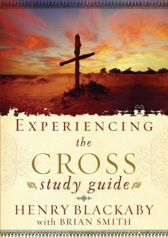 Experiencing the Cross Study Guide (eBook, ePUB) - Blackaby, Henry
