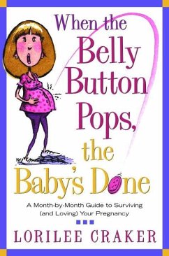 Cover When the Belly Button Pops, the Baby's Done (eBook, ePUB)