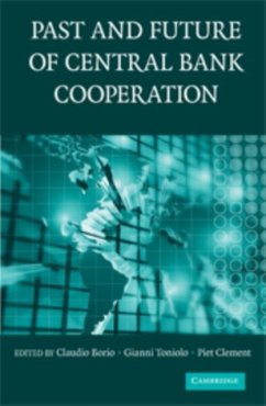 Past and Future of Central Bank Cooperation (eBook, PDF)