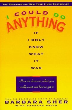 I Could Do Anything If I Only Knew What It Was (eBook, ePUB) - Sher, Barbara