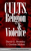 Cults, Religion, and Violence (eBook, PDF)
