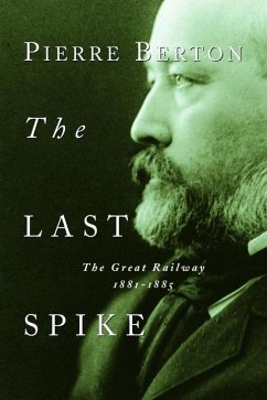 The Last Spike (eBook, ePUB) - Berton, Pierre