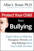 Protect Your Child from Bullying (eBook, PDF)