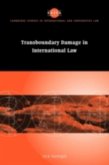 Transboundary Damage in International Law (eBook, PDF) Transboundary Damage in International Law (eBook, PDF)